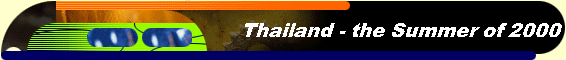 Thailand - the Summer of 2000